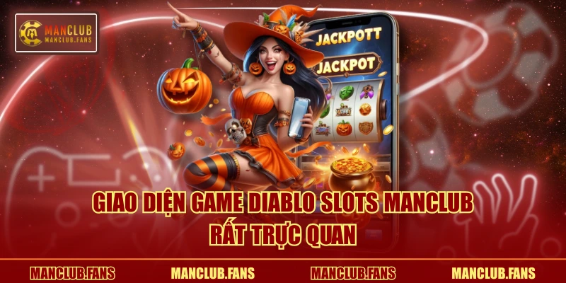 Giao diện game Diablo Slots MANCLUB rất trực quan